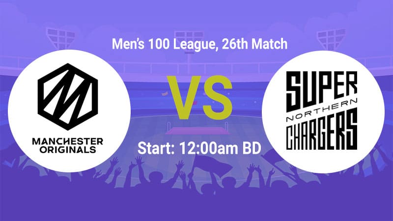 Northern Superchargers (Men) vs Manchester Originals (Men)