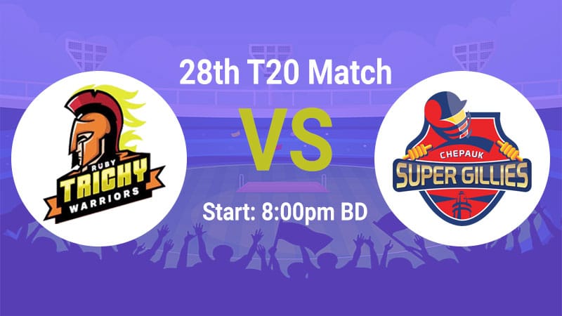 Ruby Trichy Warriors vs Chepauk Super Gillies