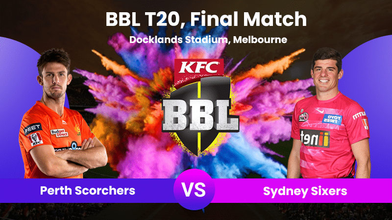 Perth Scorchers vs Sydney Sixers