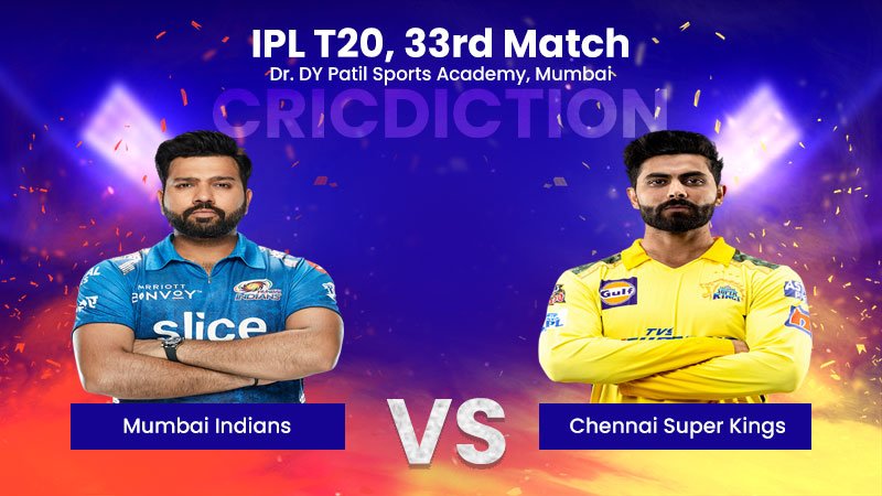 Mi vs CSK, 33rd Match